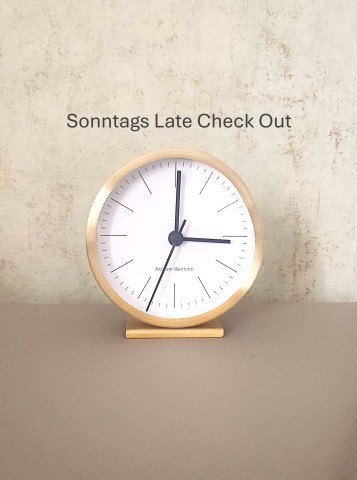 Bei Abreisen am Sonntag: Late Check Out